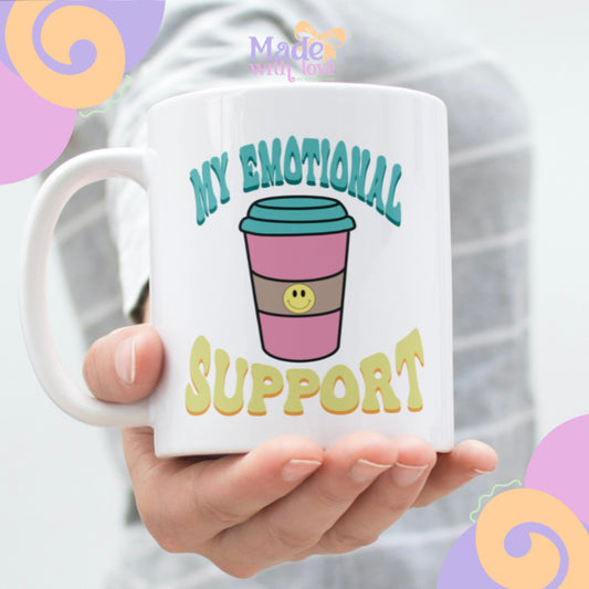 My Emotional Support Mug